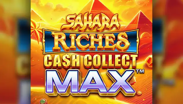 Sahara Riches: Cash Collect™